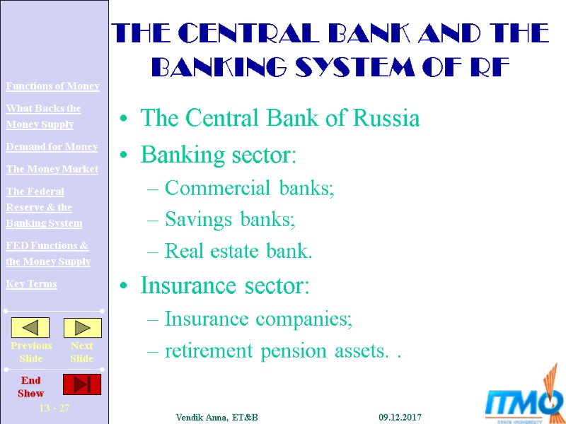 THE CENTRAL BANK AND THE BANKING SYSTEM OF RF The Central Bank of Russia
